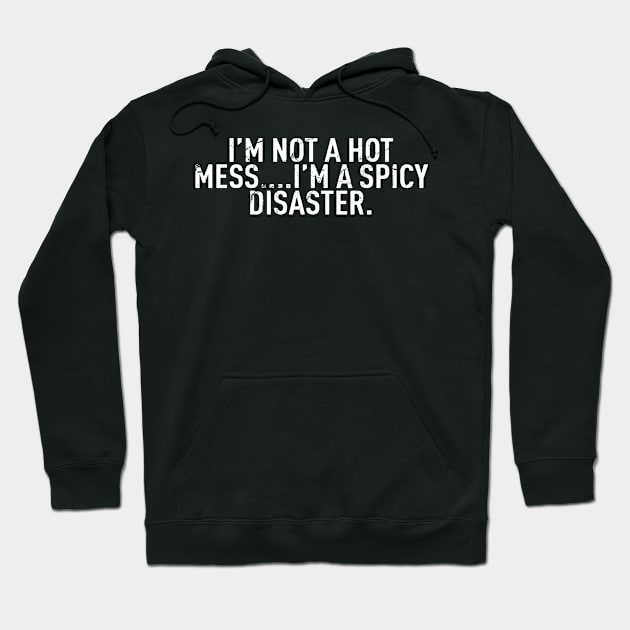 Spicy Disaster Hoodie by TackTeeasy_2T